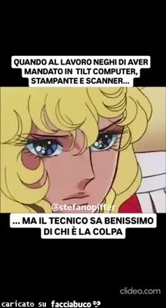 Quando al lavoro neghi di aver mandato il tilt computer stampante e scanner ma il tecnico sa di chi è la colpa cartoni animati lady oscar