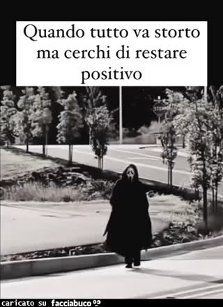 Quando tutto va storto ma cerchi di restare positivo