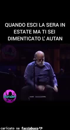 Quando esci la sera in estate ma ti sei dimenticato l'autan